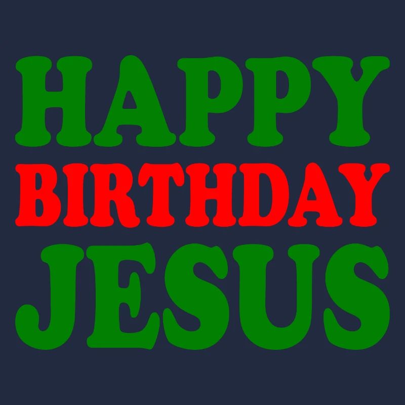 Happy birthday jesus