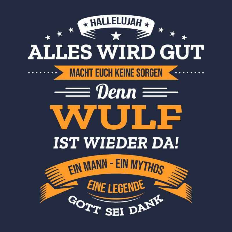 ALLES WIRD GUT, DIE LEGENDE WULF IST DA