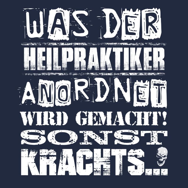 Beruf - Was der Heilpraktiker anordnet, wird...