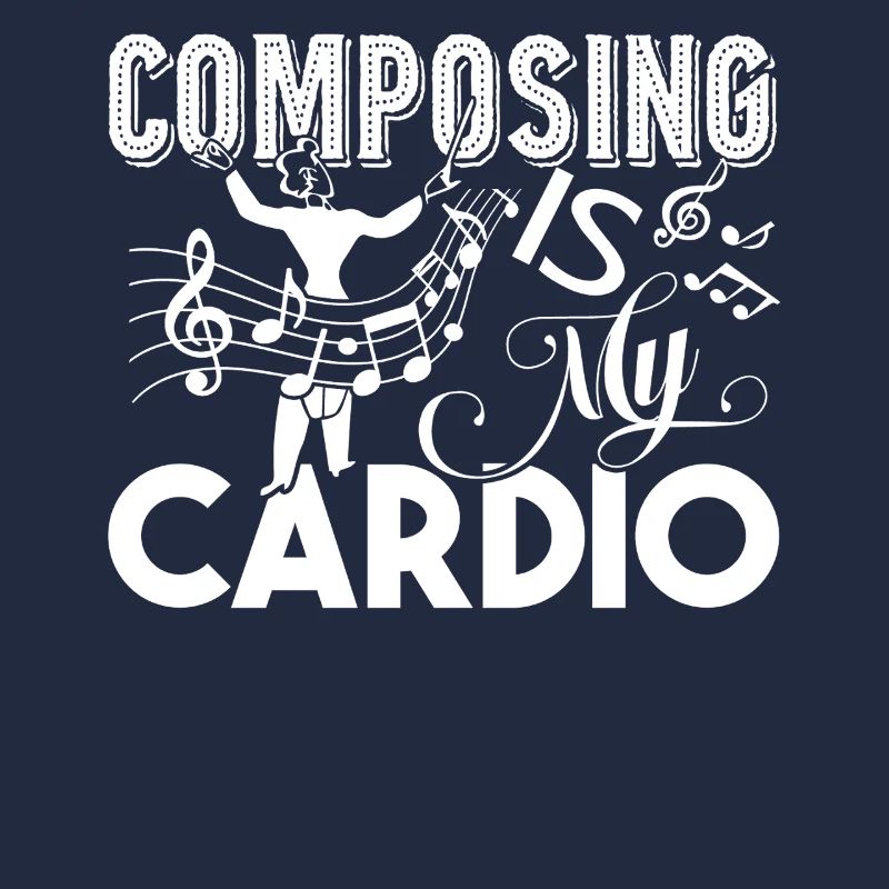 Composer Composing Is My Cardio