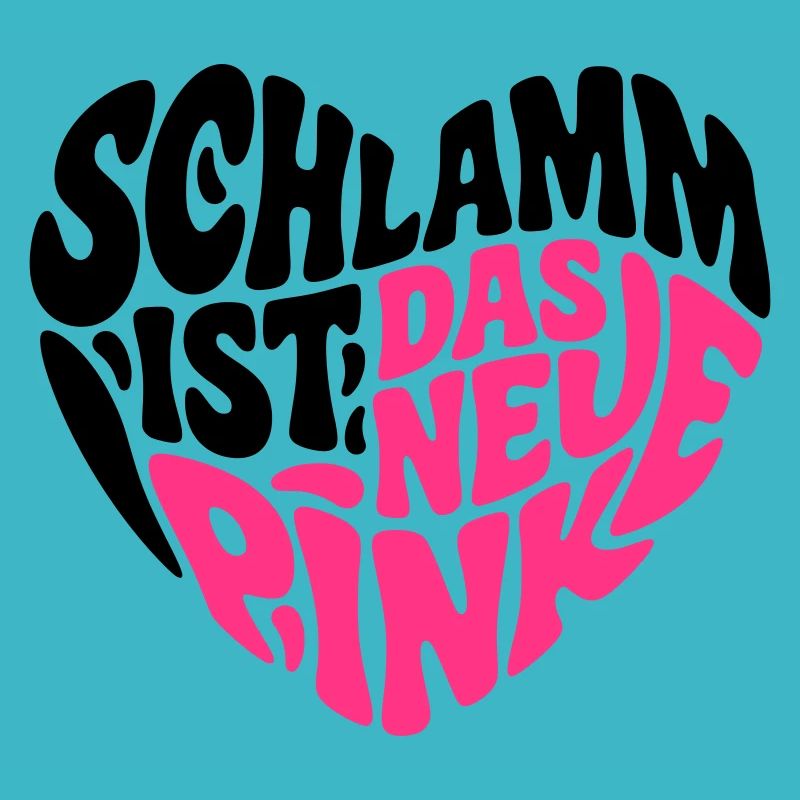 Schlamm ist das neue pink