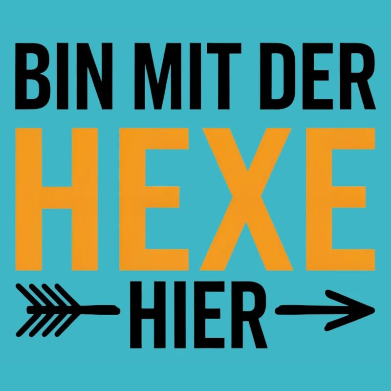 Bin mit der Hexe Funny Halloween