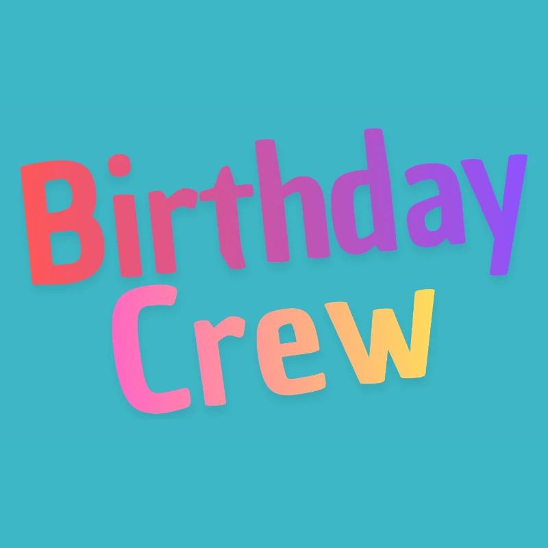 Birthday Crew