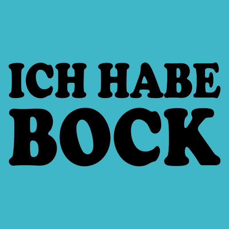 Ich habe bock