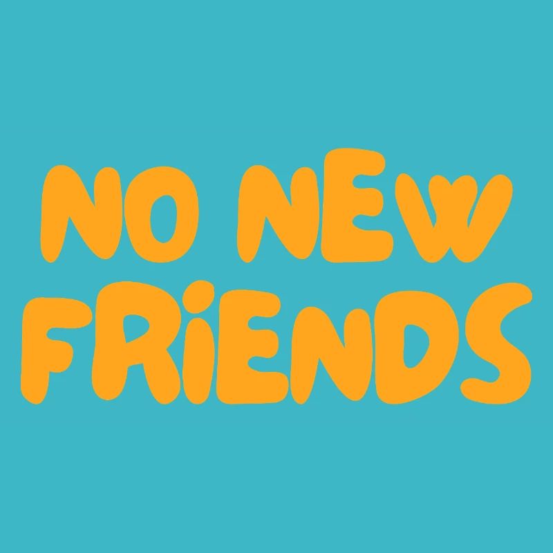 Pas de nouveaux amis