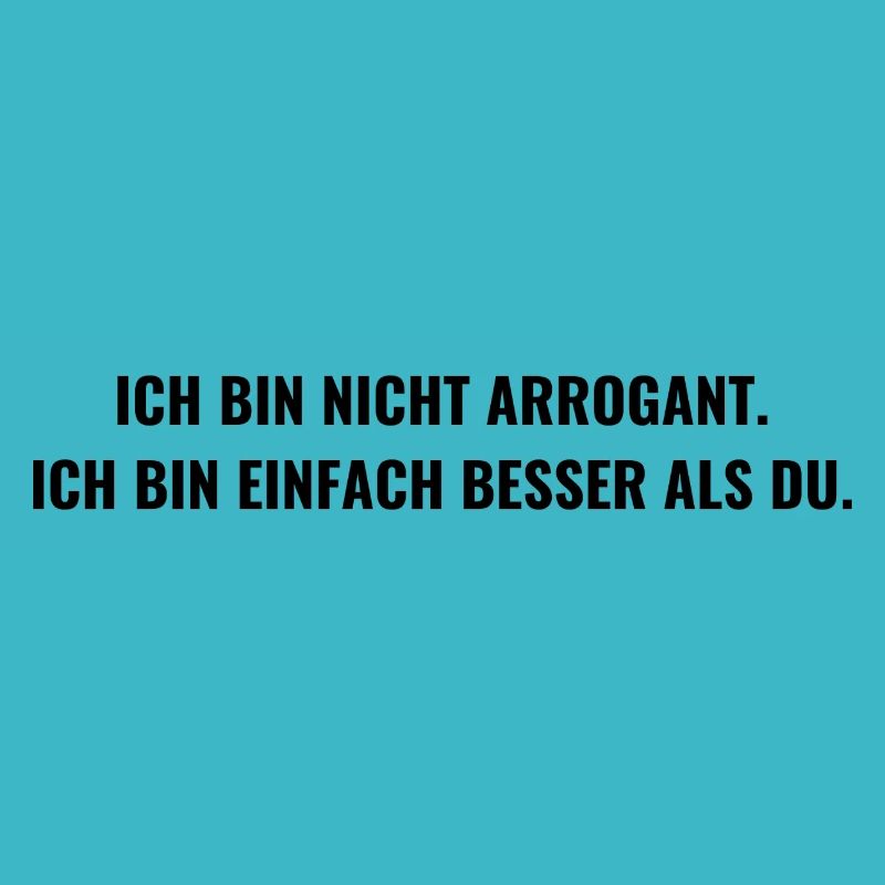 arrogant stolz mutig ehrlich frei chef