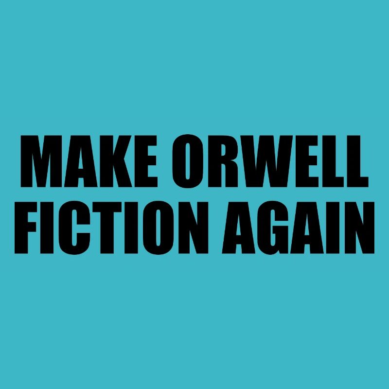make orwell fiction again