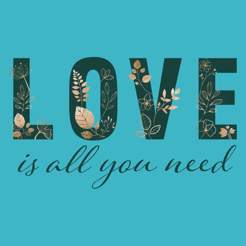 Spruch "love is all you need"