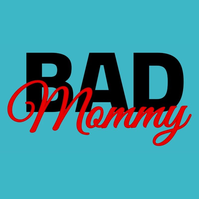 bad mommy
