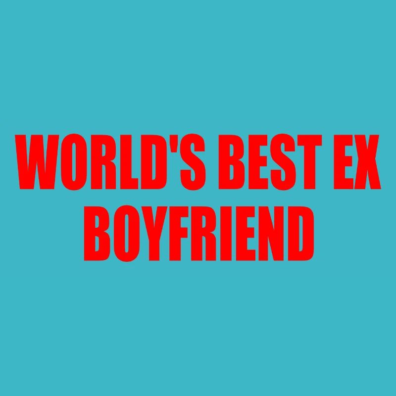 world's best ex boyfriend