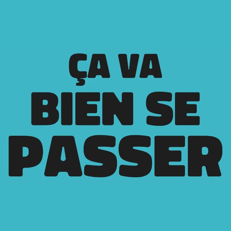 ça va bien se passer