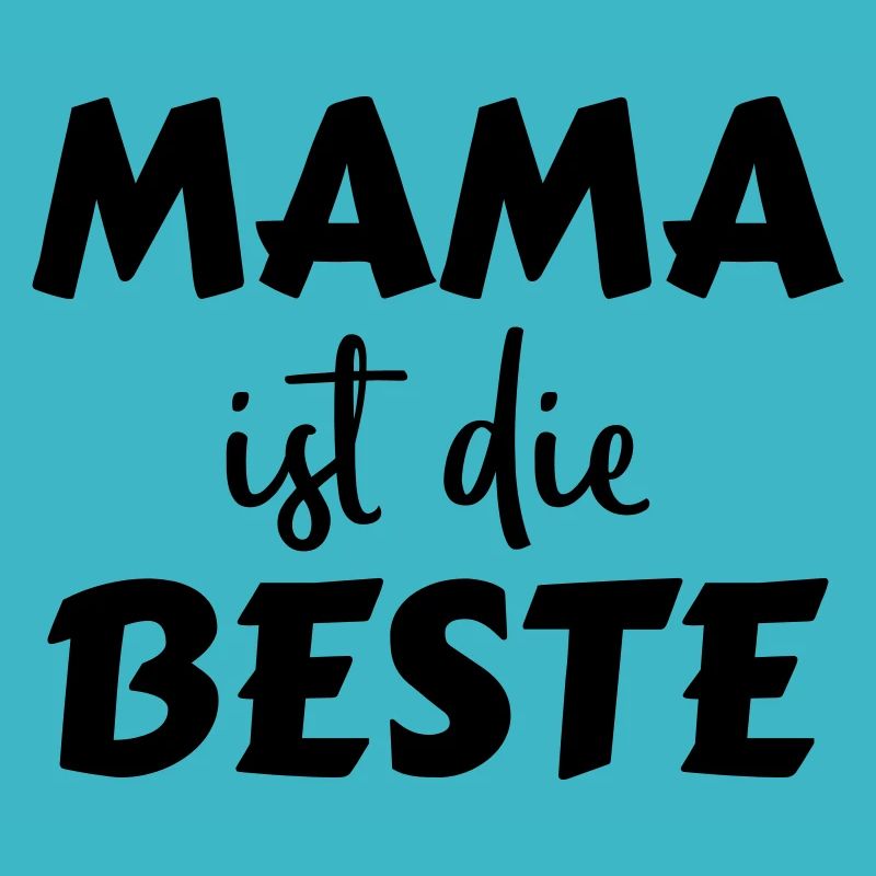 Mama ist die Beste