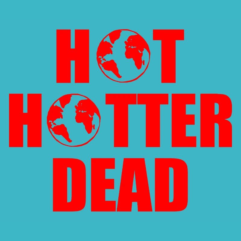 Hot hotter dead
