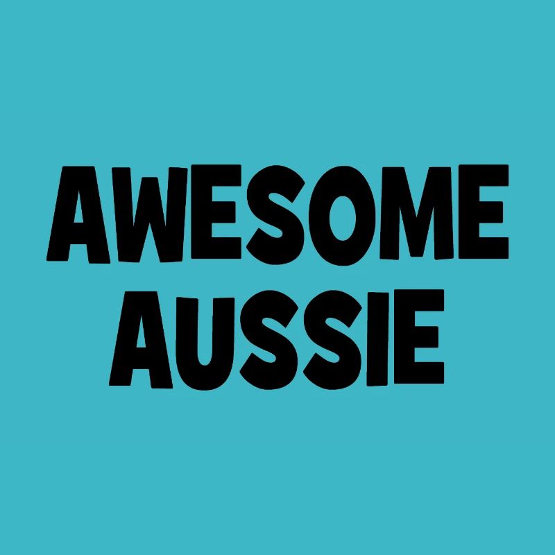 Awesome Aussie - Austrlia - Australien Down Under