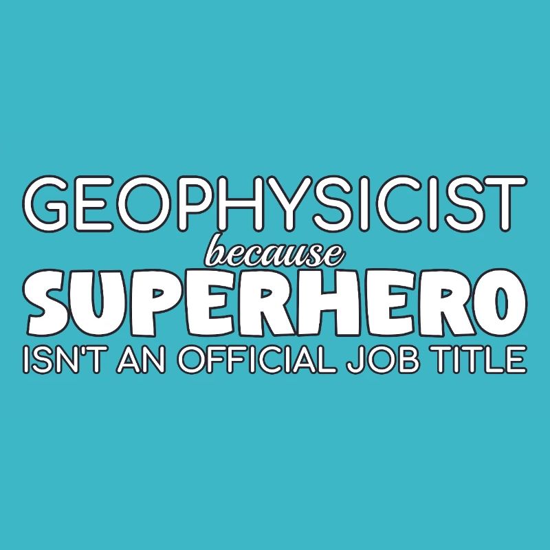 Geophysicist Superhero Geophysics