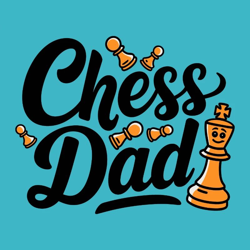 Chess Dad Chess Saying Quote