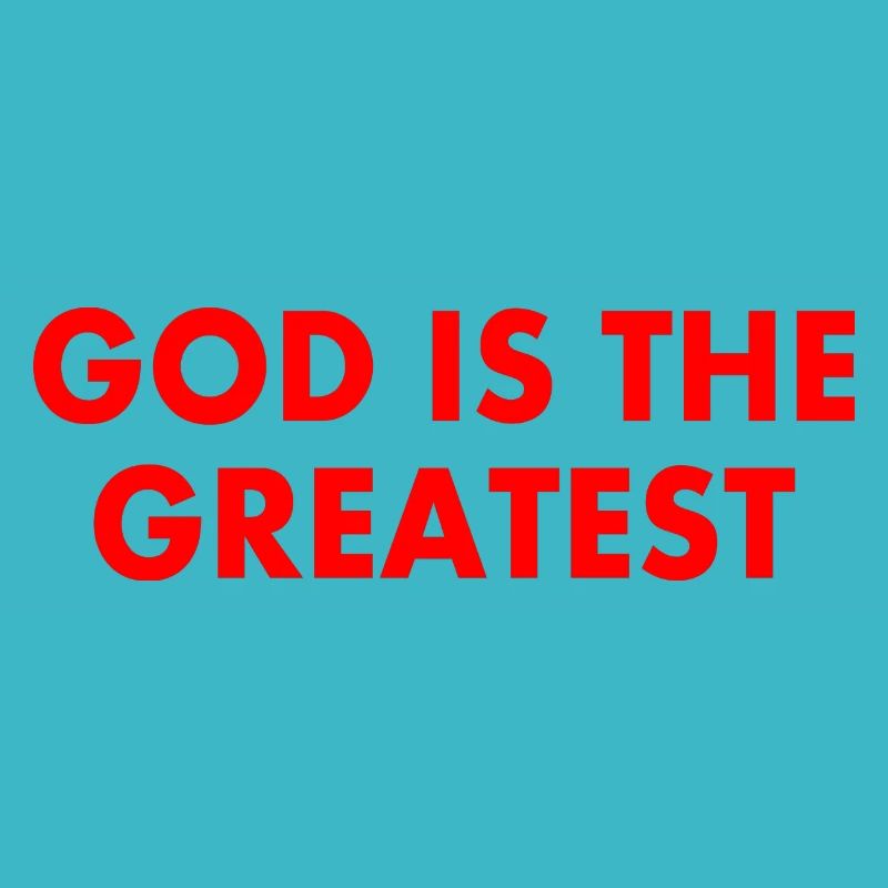 god is the greatest