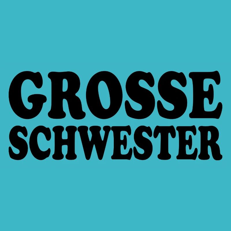 Grosse schwester