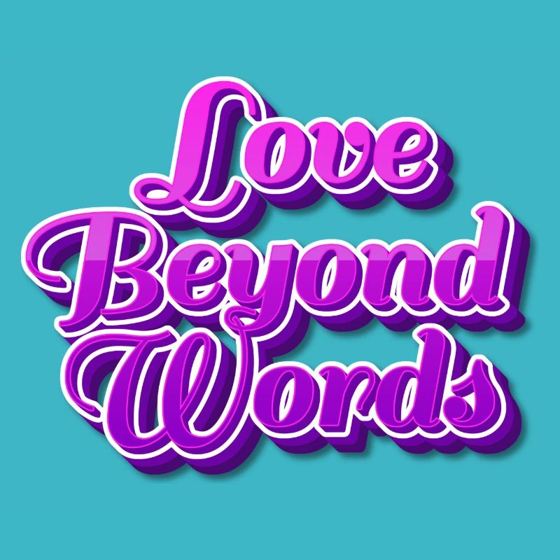 Love beyond words