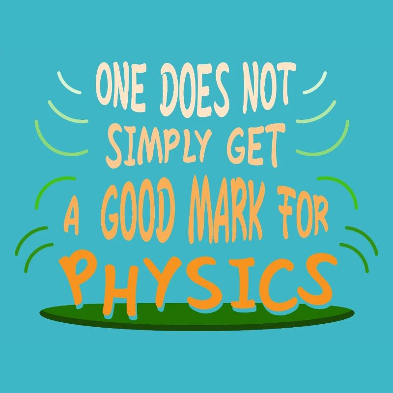 Physics Physicist Physics Student Physics Teacher