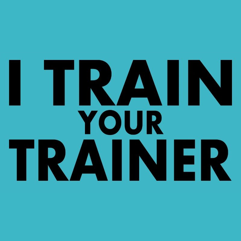 I train your trainer