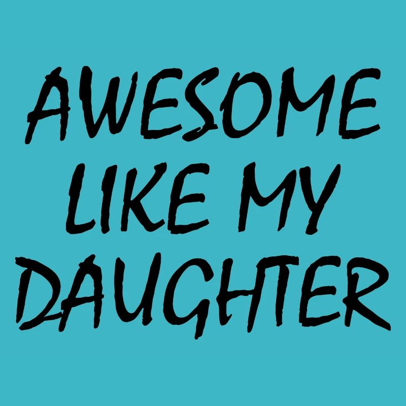 awesome like my daughter