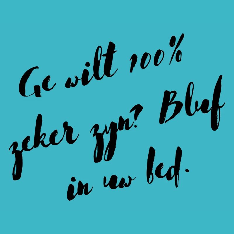 Antwerpener Dialekt Hemden. Du willst dir 100% sicher sein?