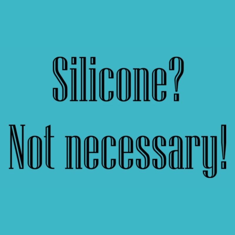 Silicone?