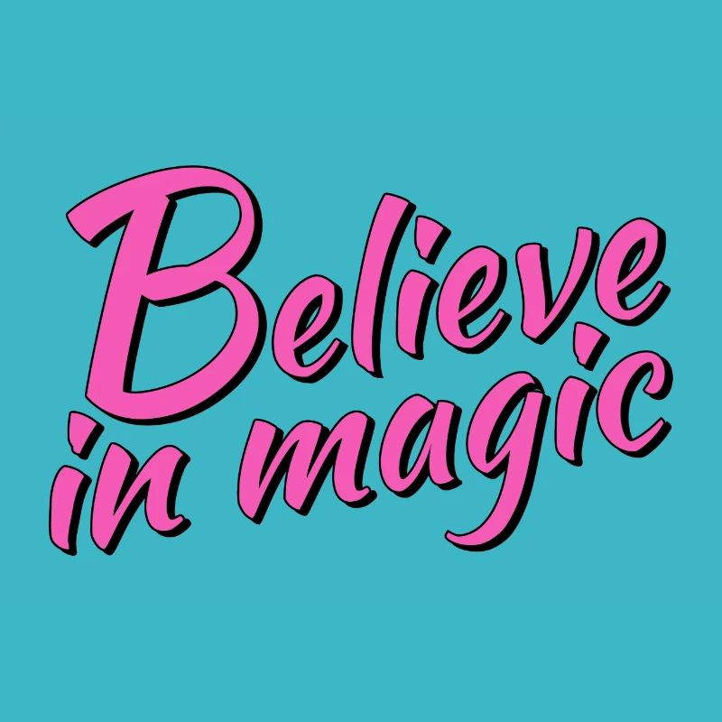 Believe in magic