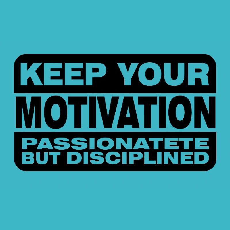 Halten Sie Ihre Motivation leidenschaftlich, aber diszipliniert