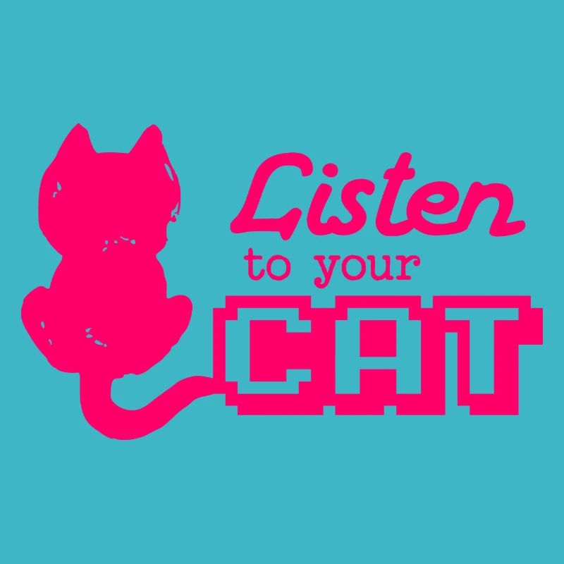 « Écoutez votre chat » dicton cool avec chat