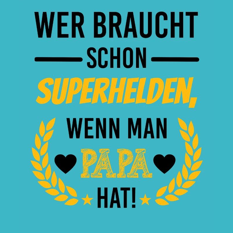 Wer braucht schon Superhelden, wenn man Papa hat
