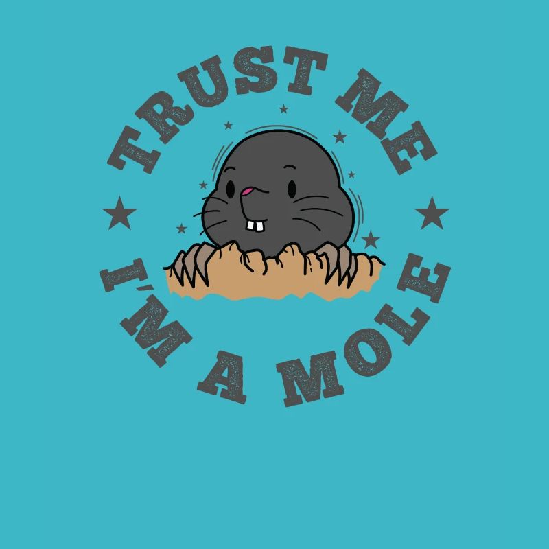 Trust me I'm a Mole Tier Erdhügel