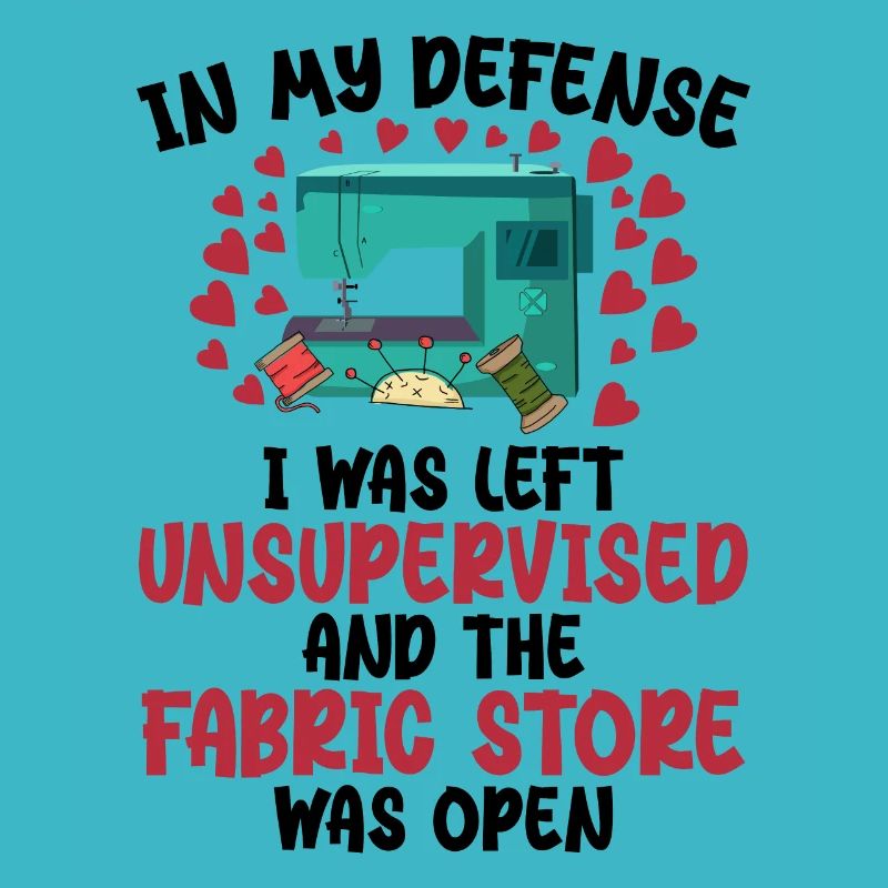 In my defense i was left unsupervised