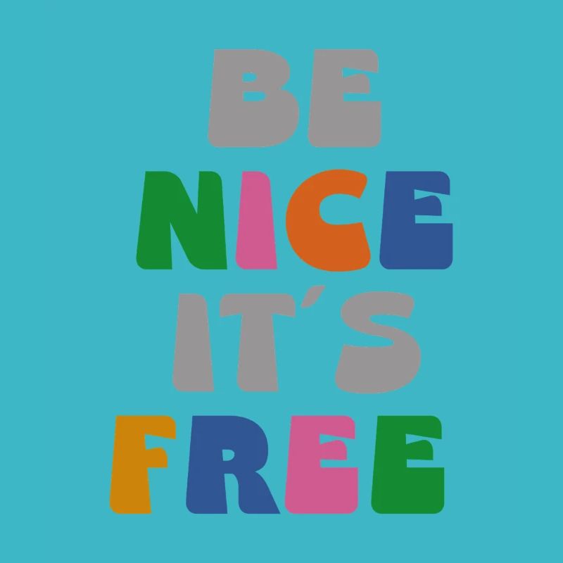 be nice it´s free