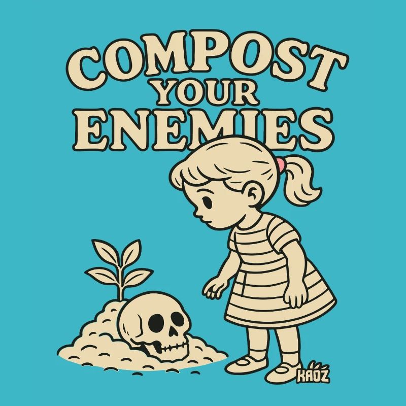 Compost your enemies