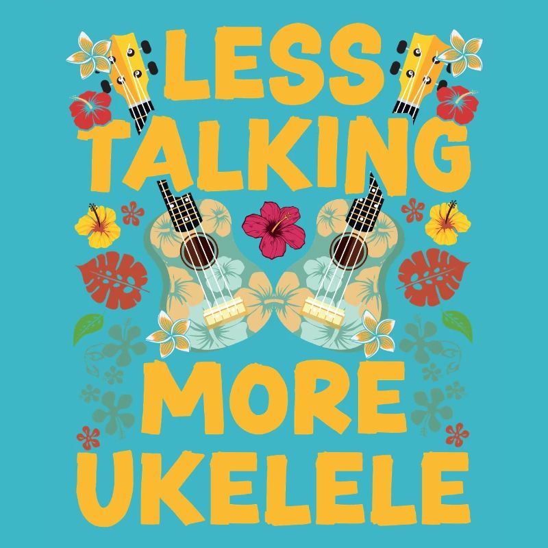 Hawaiian Ukulele Uke Less Talking