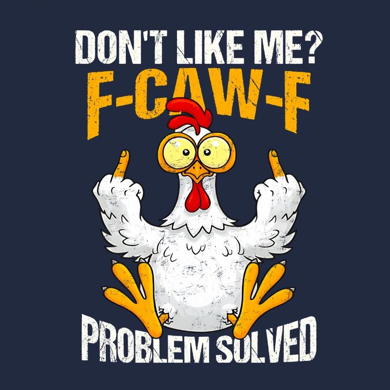 F-CAW-F Chicken Don't Like Me Problem Solved