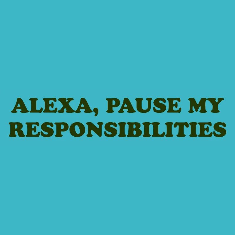 Alexa, pause mes responsabilités