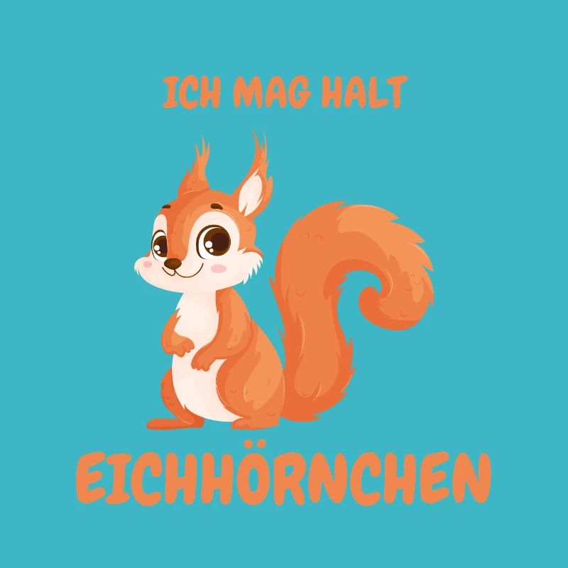 Ich mag halt Eichhörnchen Cartoon Motiv