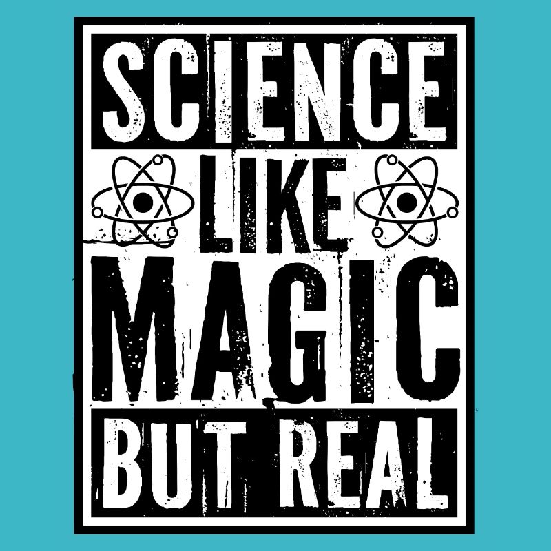 Science Like Magic But Real Scientist Teacher