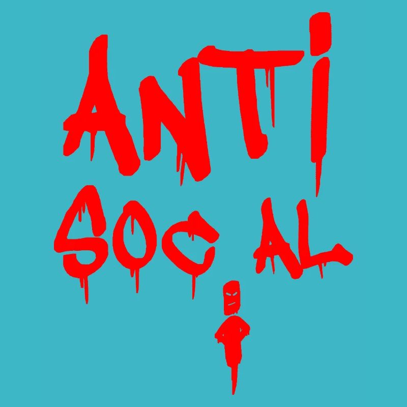 ANTISOZIAL!
