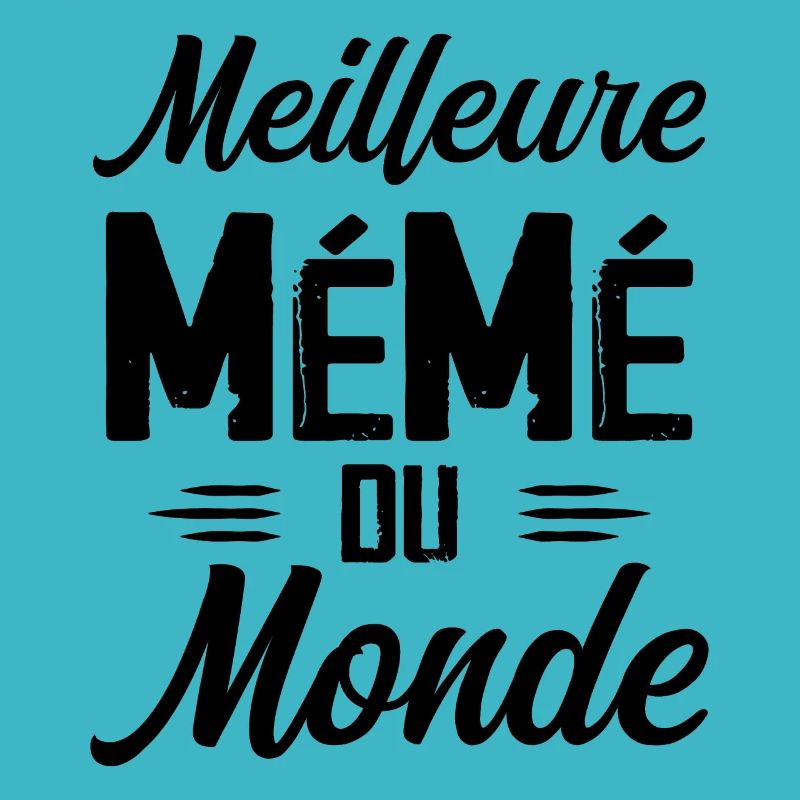 Cadeau Mémé Meilleure Mémé du Monde