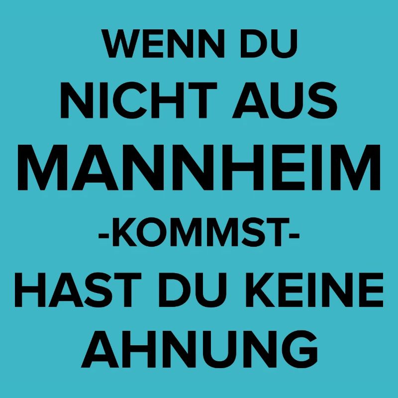 Mannheim Monnem Mannheimat