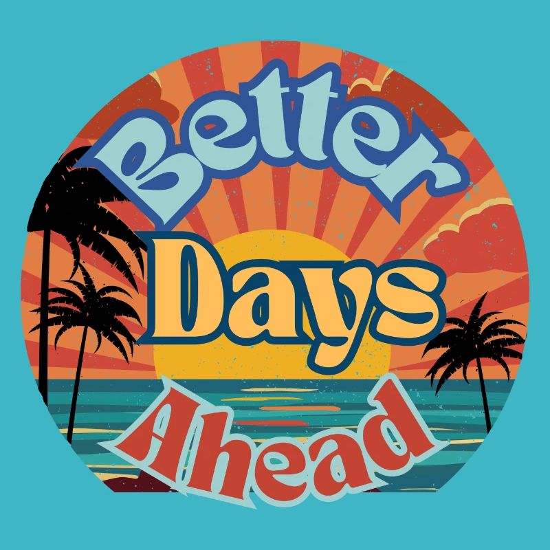 Better Days Ahead Retro Sunrise Motivational