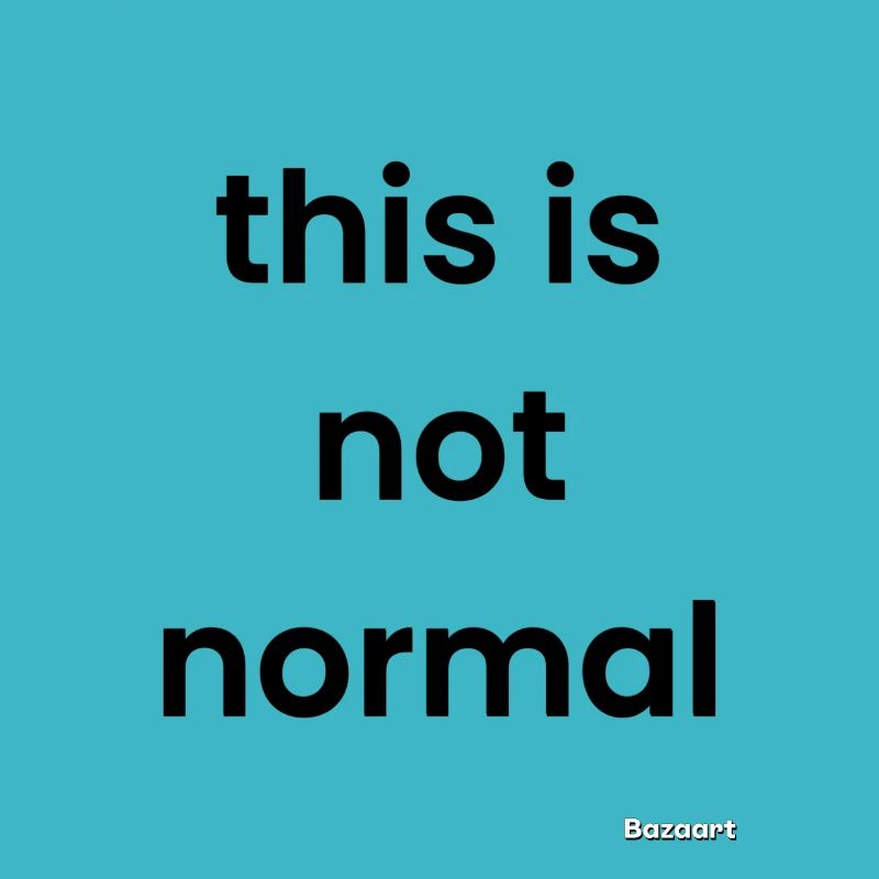 This is not normal