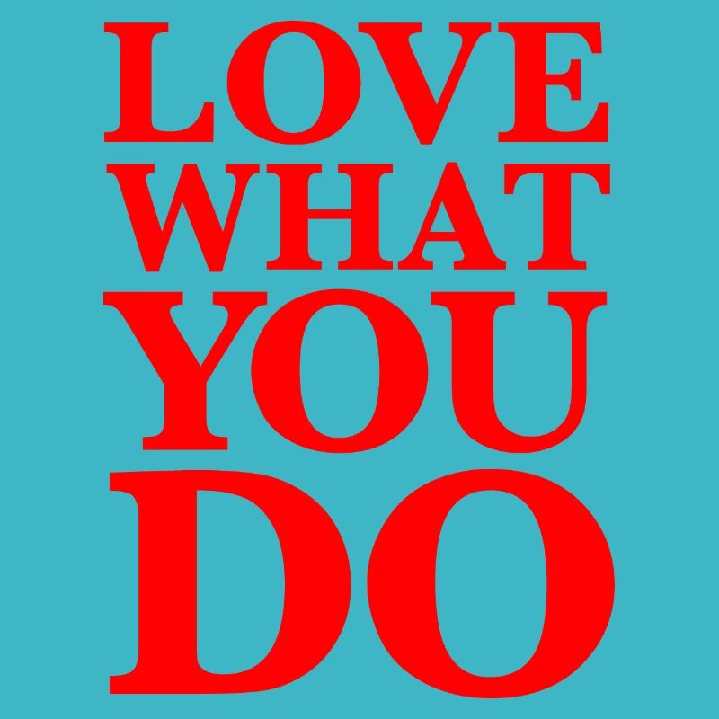 Aimez ce que vous faites - Motivation Typographie Rouge