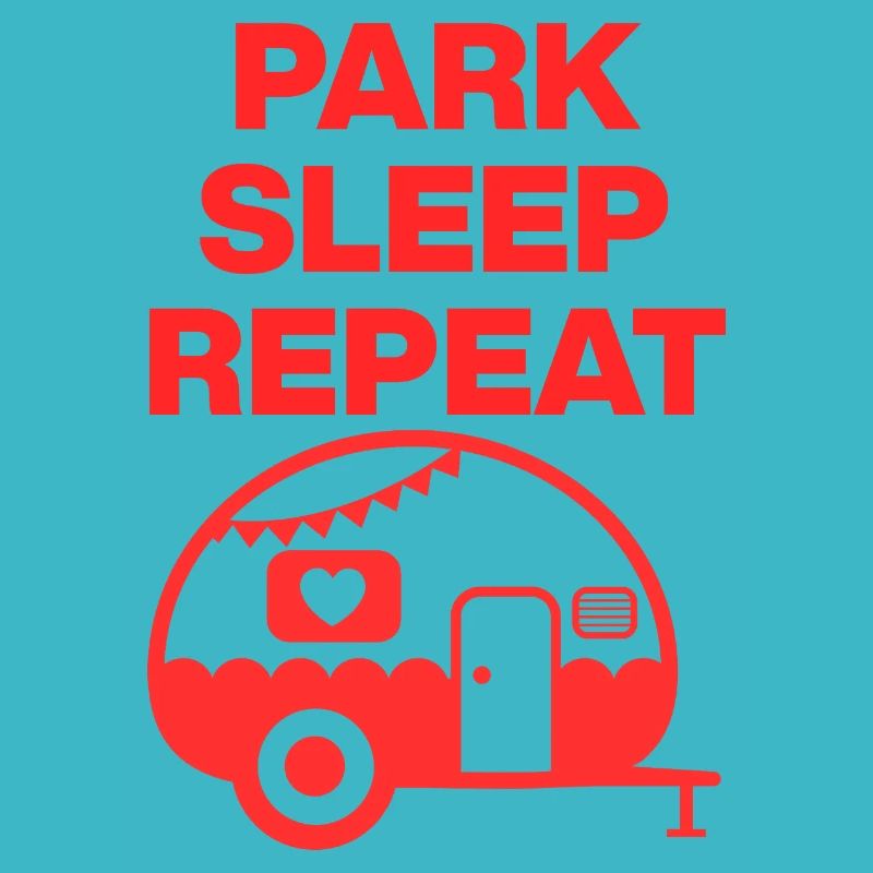 Park Sleep Repeat – Caravan Love, Camping-car, Van
