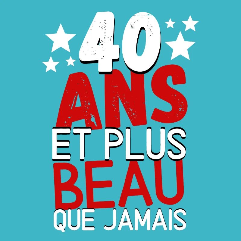 40 ans et plus beau que jamas