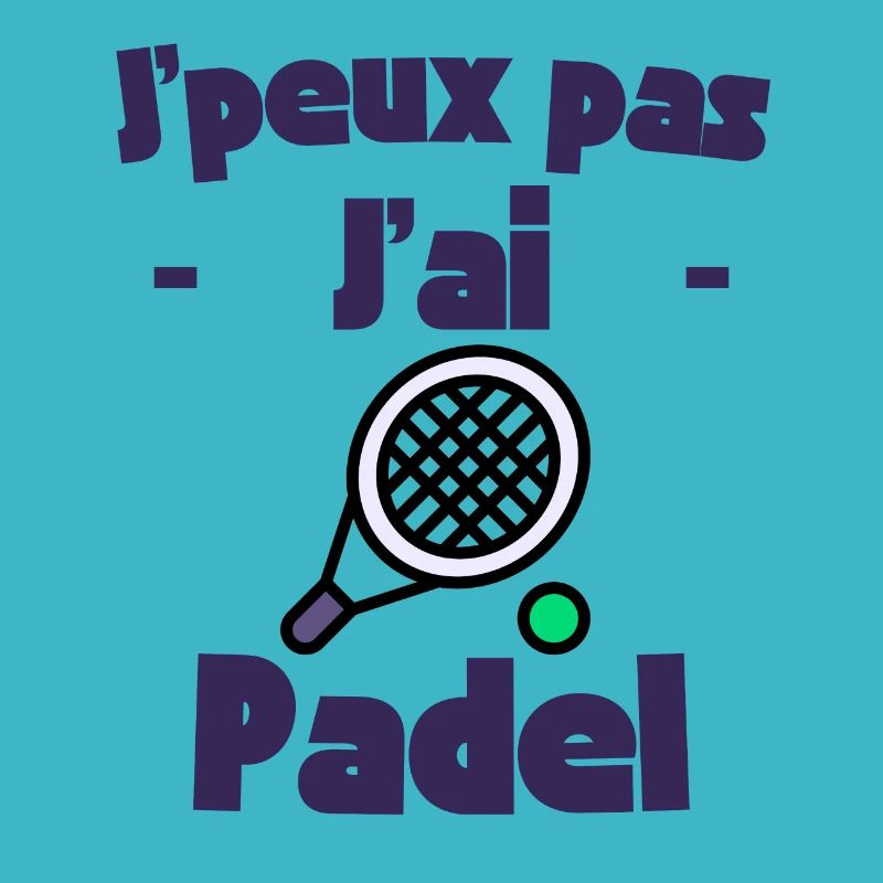 j'peux pas j'ai padel